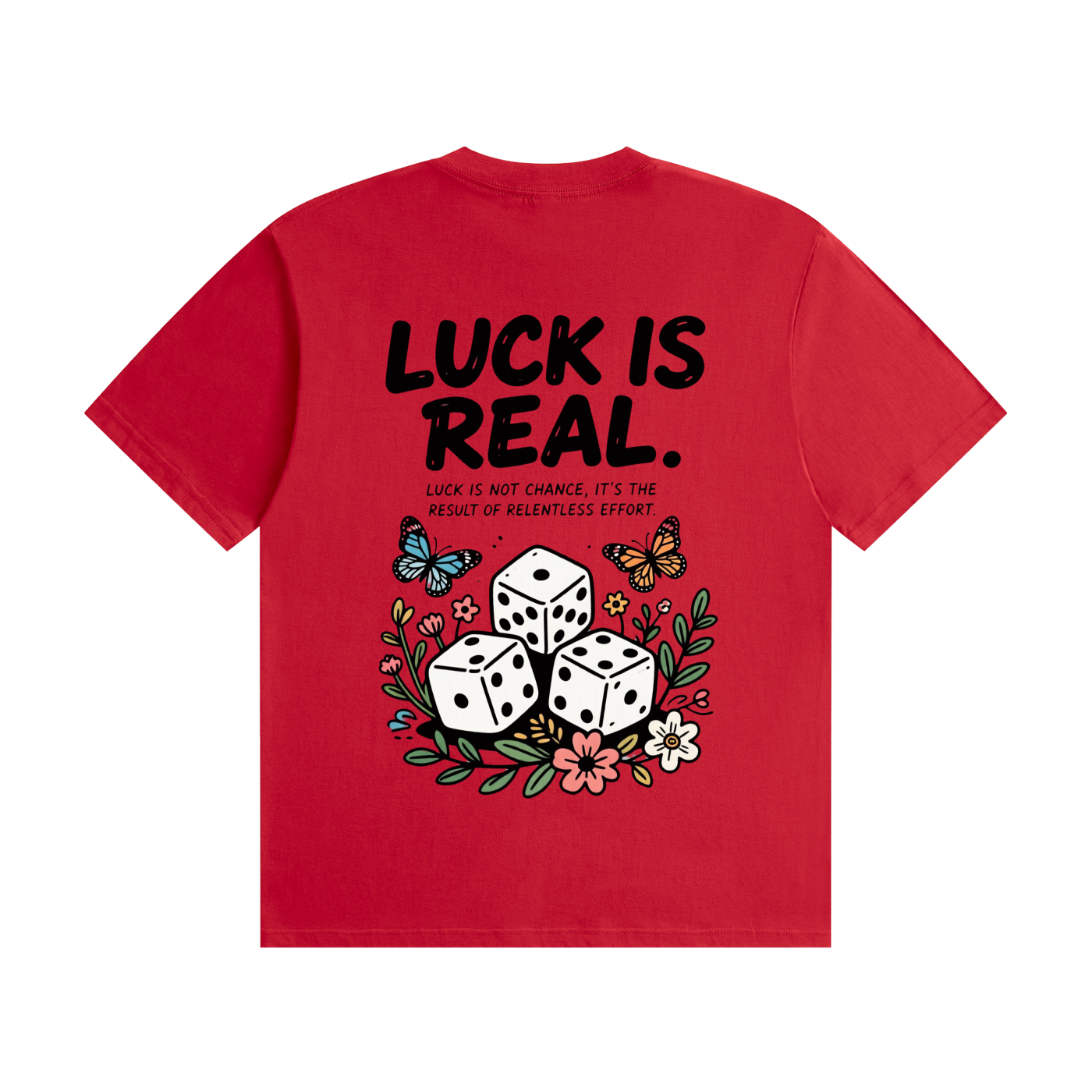 Luck is real T-Shirt